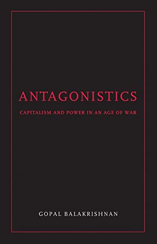 9781844672691: Antagonistics: Capitalism and Power in an Age of War