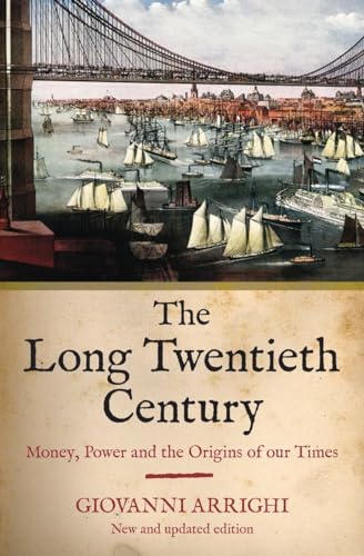 Beispielbild fr The Long Twentieth Century: Money, Power and the Origins of Our Times zum Verkauf von Books From California