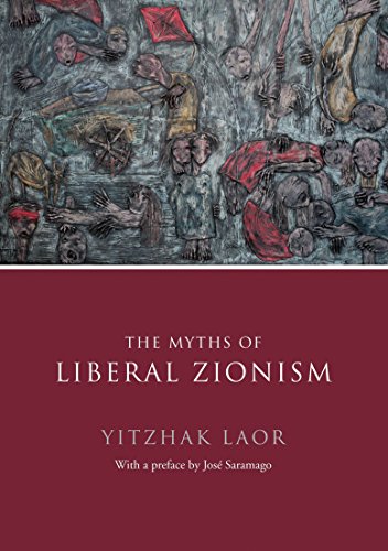 The Myths of Liberal Zionism (9781844673148) by Laor, Yitzhak