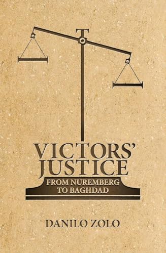 Beispielbild fr Victors' Justice : From Nuremberg to Baghdad zum Verkauf von Better World Books