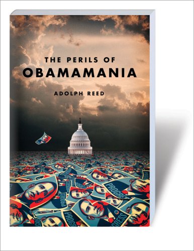 The Perils of Obamamania (9781844673889) by Adolph Reed