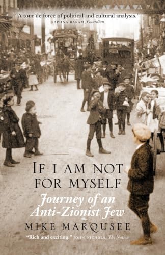 Beispielbild fr If I Am Not For Myself: Journey of an Anti-Zionist Jew zum Verkauf von MusicMagpie