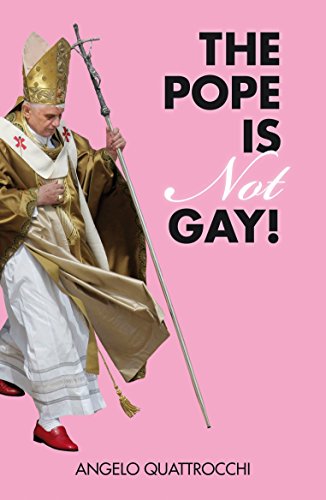9781844674749: The Pope Is Not Gay!