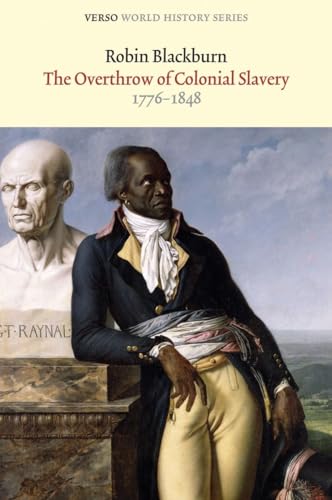 Beispielbild fr The Overthrow of Colonial Slavery 1776-1848 zum Verkauf von Argosy Book Store, ABAA, ILAB