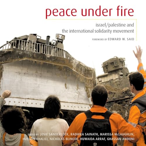 Imagen de archivo de Peace Under Fire: Israel/Palestine and the International Solidarity Movement a la venta por Anybook.com