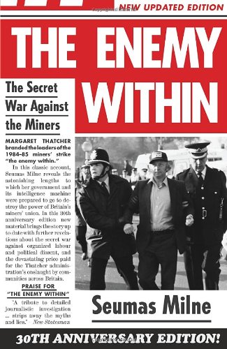 Beispielbild fr The Enemy Within: The Secret War Against the Miners zum Verkauf von ThriftBooks-Dallas