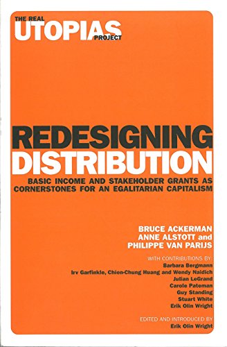 9781844675173: Redesigning Distribution: Basic Income and Stakeholder Grants as Cornerstones for an Egalitarian Capitalism: v. 5 (The Real Utopias Project)