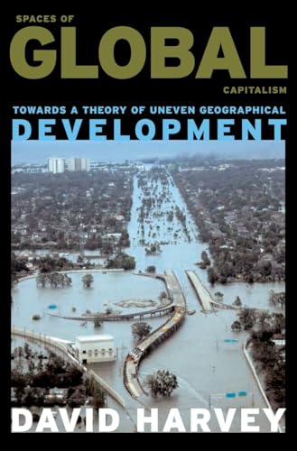 Beispielbild fr Spaces of Global Capitalism : A Theory of Uneven Geographical Development zum Verkauf von Better World Books