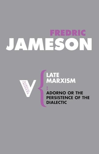 9781844675753: Late Marxism: Adorno, Or, The Persistence of the Dialectic