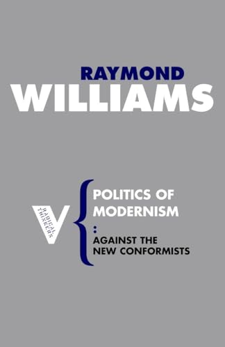 9781844675807: Politics of Modernism: Against the New Conformists: 23 (Radical Thinkers)