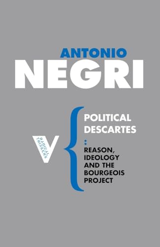 Beispielbild fr Political Descartes: Reason, Ideology and the Bourgeois Project (Radical Thinkers # 20) zum Verkauf von Hedgehog's Whimsey BOOKS etc.