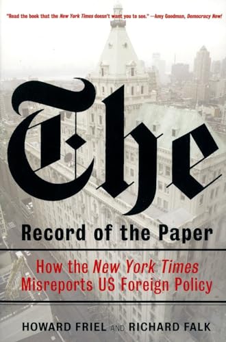 Stock image for The Record of the Paper : How the New York Times Misreports US Foreign Policy for sale by Better World Books Ltd