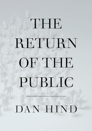 Beispielbild fr The Return of the Public: Democracy, Power and the Case for Media Reform zum Verkauf von WorldofBooks