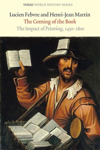 THE COMING OF THE BOOK. The Impact of Printing, 1450-1800. Edited by Geoffrey Nowell-Smith and Da...