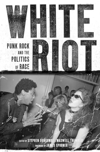 Stock image for White Riot: Punk Rock and the Politics of Race for sale by WorldofBooks