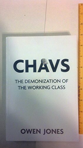 Stock image for Chavs: The Demonization of the Working Class for sale by SecondSale