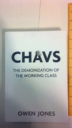 9781844676965: Chavs: The Demonization of the Working Class