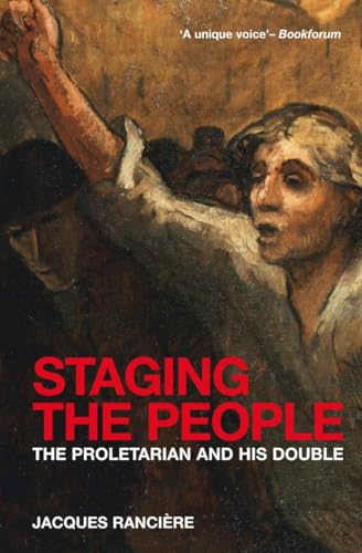 Beispielbild fr Staging the People: The Proletarian and His Double zum Verkauf von SecondSale