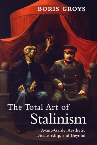 Beispielbild fr The Total Art of Stalinism zum Verkauf von HPB-Emerald