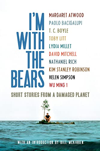 Imagen de archivo de I'm With the Bears: Short Stories From a Damaged Planet a la venta por WorldofBooks