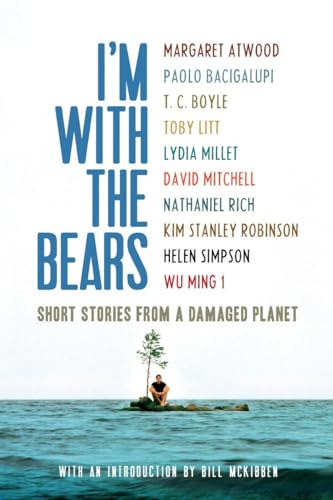 9781844677443: I'm With the Bears: Short Stories From a Damaged Planet