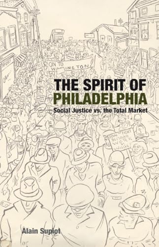 Beispielbild fr The Spirit of Philadelphia : Social Justice vs. the Total Market zum Verkauf von Better World Books: West