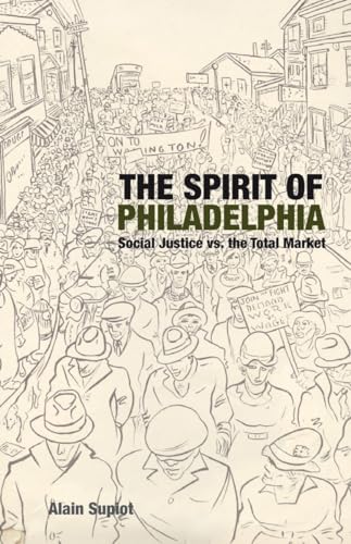 Stock image for The Spirit of Philadelphia: Social Justice vs. the Total Market for sale by Magers and Quinn Booksellers