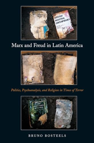 Marx and Freud in Latin America: Politics, Psychoanalysis, and Religion in Times of Terror (9781844677559) by Bosteels, Bruno