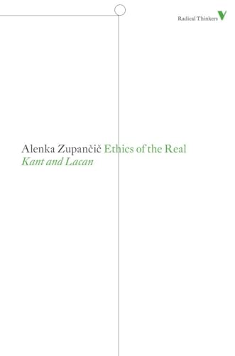 9781844677870: Ethics of the Real: Kant and Lacan (Radical Thinkers)