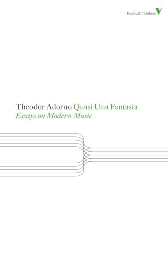 Stock image for Theodor Adorno Quasi Una Fantasia: Essays on Modern Music (Radical Thinkers) for sale by Zoom Books Company