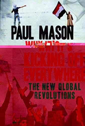 Stock image for Why It's Kicking Off Everywhere: The New Global Revolutions for sale by WorldofBooks