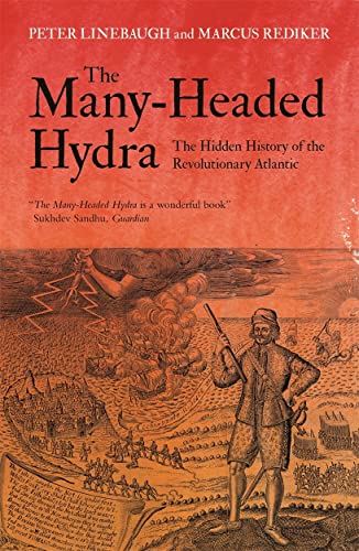 Stock image for The Many-Headed Hydra: The Hidden History of the Revolutionary Atlantic for sale by WorldofBooks