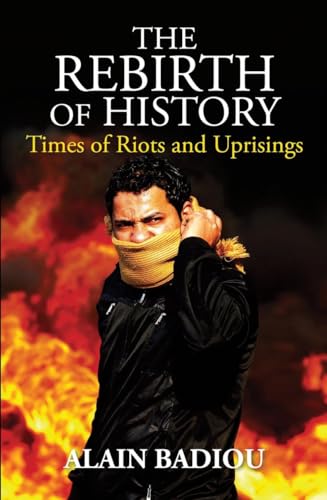 Stock image for The Rebirth of History: Times of Riots and Uprisings for sale by WorldofBooks