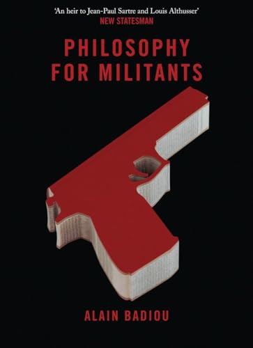 Imagen de archivo de Philosophy for Militants a la venta por ThriftBooks-Atlanta
