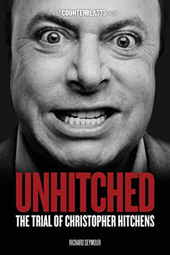 Imagen de archivo de Unhitched: The Trial of Christopher Hitchens (Counterblasts) a la venta por SecondSale