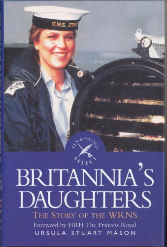 Stock image for Britannia's Daughters - The story of the WRNS for sale by best books