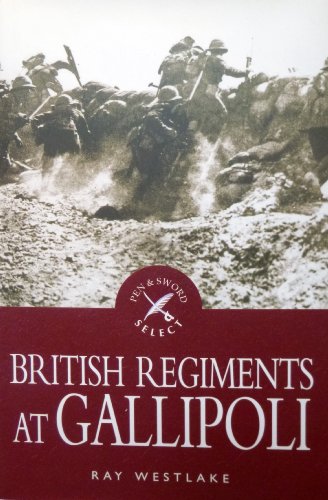 9781844680122: British Regiments at Gallipoli