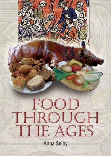 9781844680276: Food Through the Ages: From Stuffed Dormice to Pineapple Hedgehogs