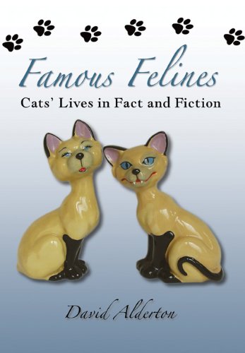 Famous Felines: Cats Lives in Fact and Fiction (9781844680337) by Alderton, David