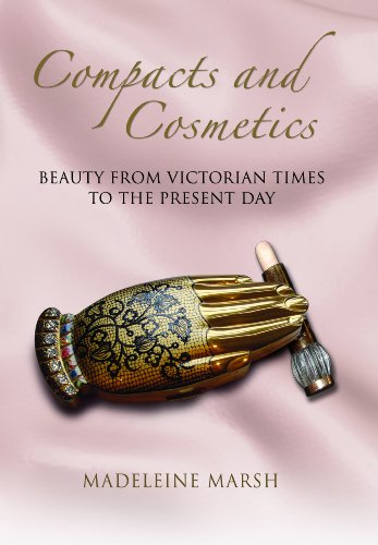 9781844680498: Compacts and Cosmetics: Beauty from the Victorian Times to the Present Day (Women With Style)