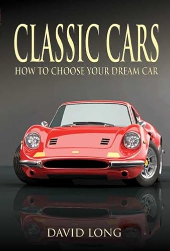 9781844680528: Classic Cars: How to Choose Your Dream Car