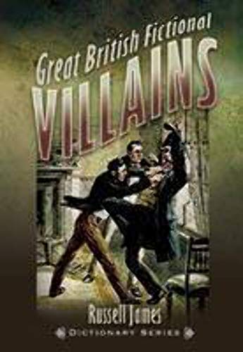 Stock image for Great British Fictional Villains for sale by WorldofBooks
