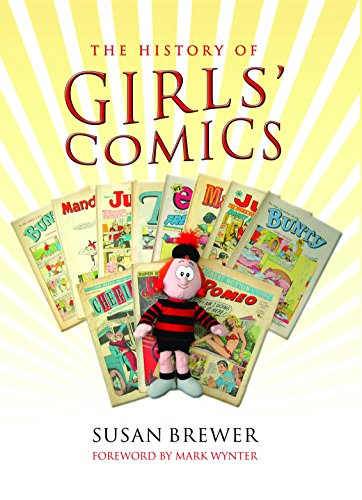 Imagen de archivo de A History of Girls' Comics a la venta por Revaluation Books