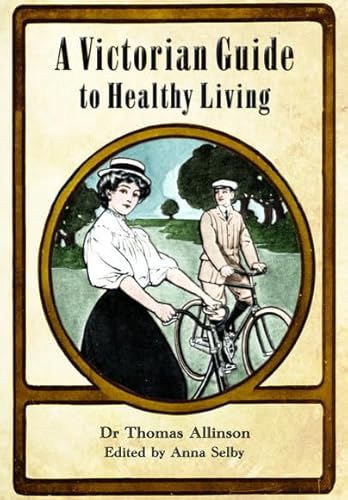 9781844680764: Victorian Guide to Healthy Living