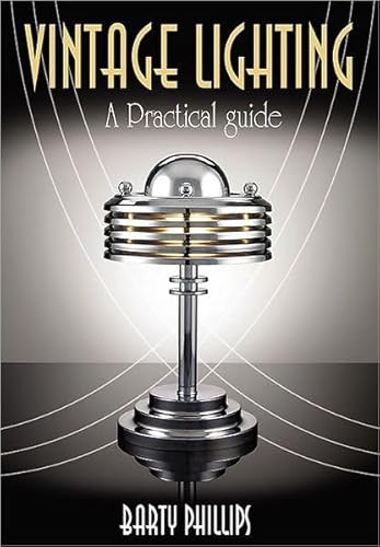 Vintage Lighting : A Collector's Guide.