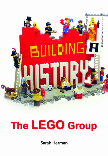 Building a History: The Lego Group (Paperback) - Sarah Herman