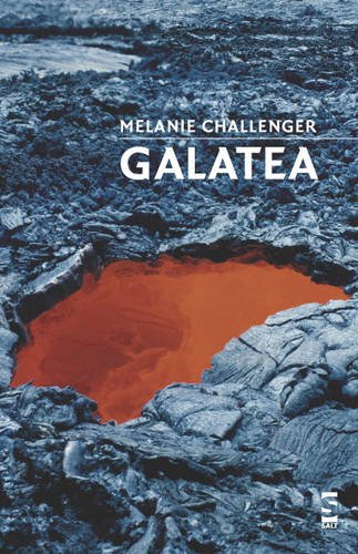 Galatea (Salt Modern Poets S.) (9781844713615) by Challenger, Melanie