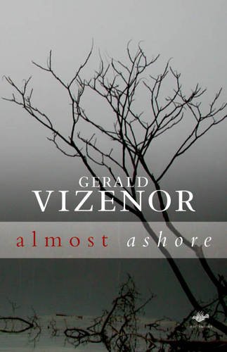 Almost Ashore (Earthworks S.) (9781844713882) by Vizenor, Gerald