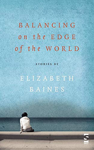 Beispielbild fr Balancing on the Edge of the World (Salt Modern Fiction) zum Verkauf von WorldofBooks