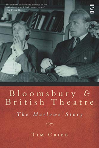 Bloomsbury and British Theatre: The Marlowe Story (Salt Studies in Contemporary Literature & Cult...